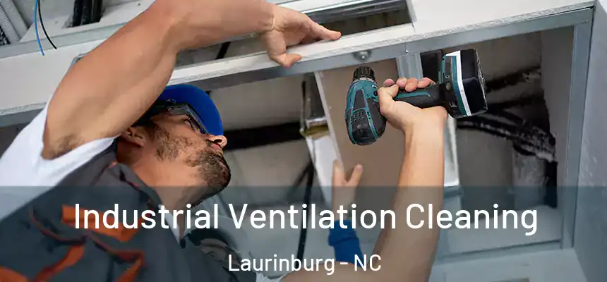  Industrial Ventilation Cleaning Laurinburg - NC